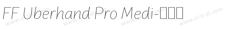 FF Uberhand Pro Medi字体转换 FF Uberhand Pro Medi字体转换